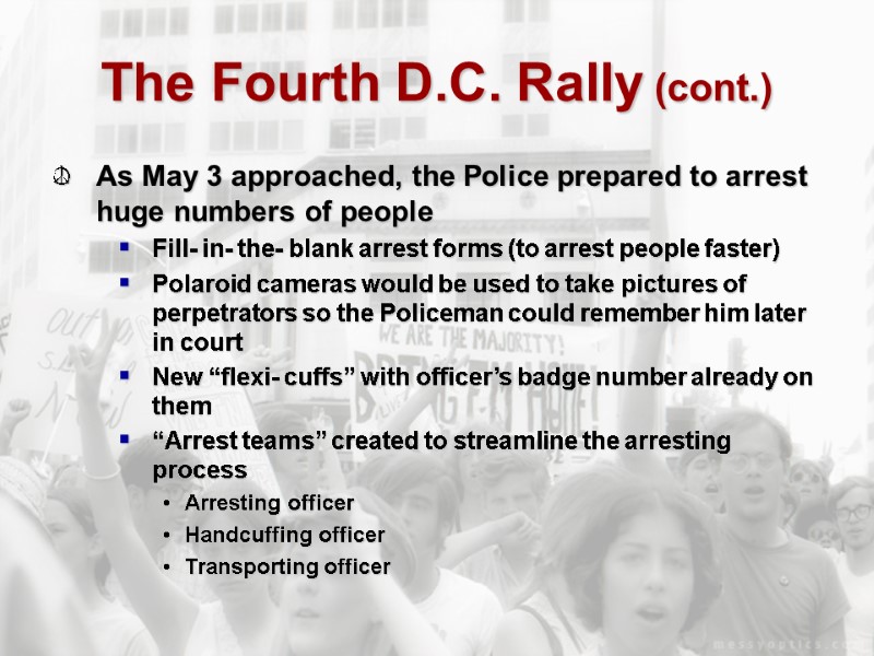 The Fourth D.C. Rally (cont.) As May 3 approached, the Police prepared to arrest